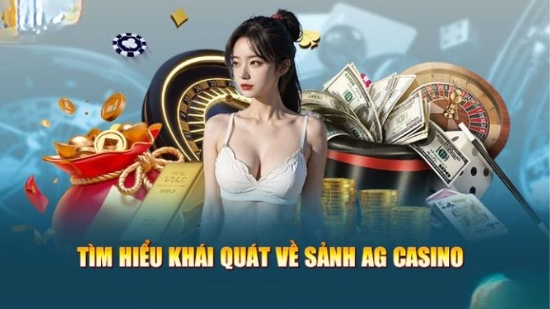 Bật Mí Sảnh Cược AG Casino Kubet Khiến Game Thủ Mê Mẩn